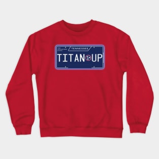 TN License Plate- TITAN UP Crewneck Sweatshirt
